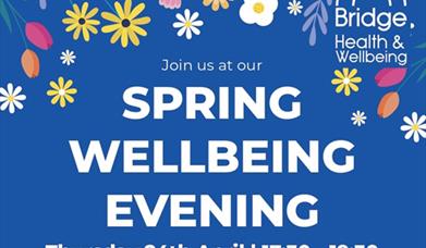 Spring Wellbeing Event flyer from Bridge Health & Wellbeing