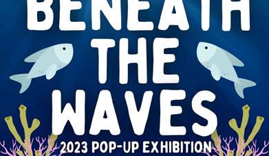 Poster for Beneath the Waves Exhibition